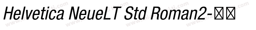Helvetica NeueLT Std Roman2字体转换